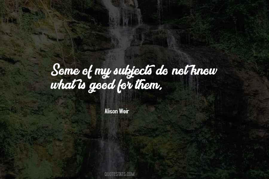 Alison Weir Quotes #557161