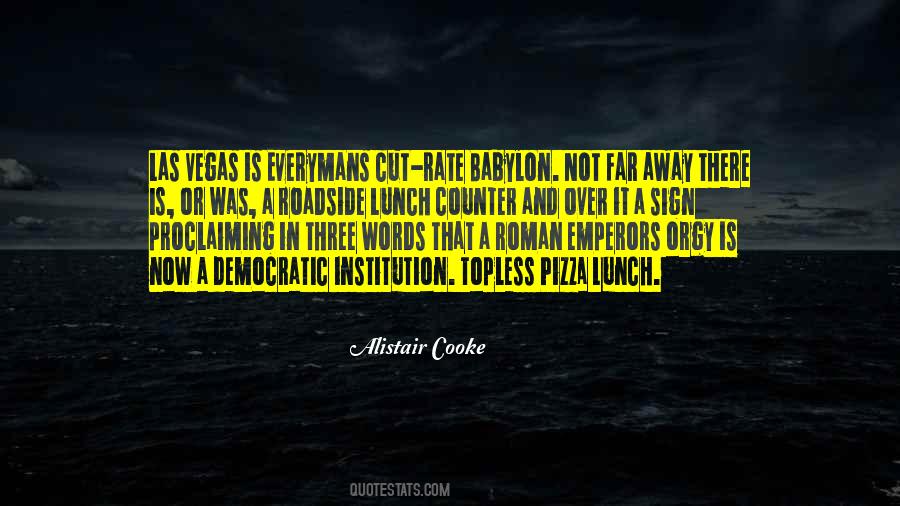 Alistair Cooke Quotes #1585216