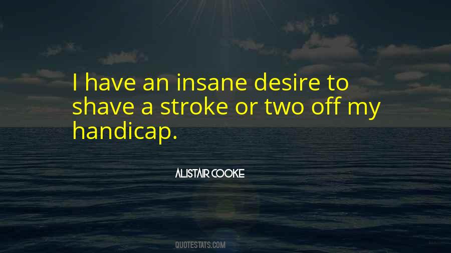 Alistair Cooke Quotes #628140