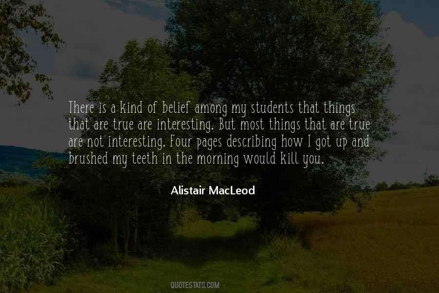 Alistair MacLeod Quotes #381712