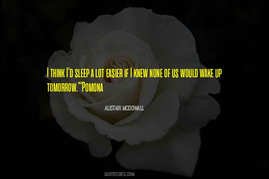 Alistair McDowall Quotes #475928 Alistair McDowall Quotes #475928