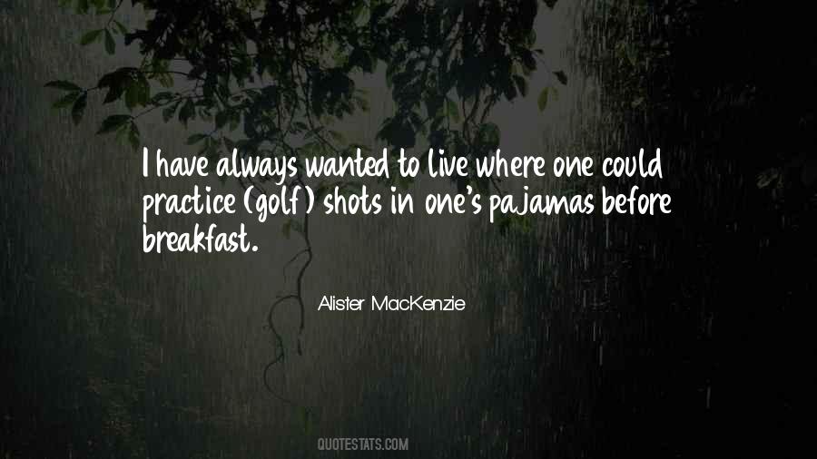 Alister MacKenzie Quotes #1383761