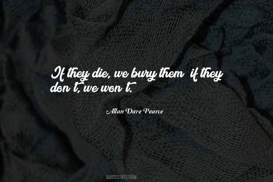 Allan Dare Pearce Quotes #561293