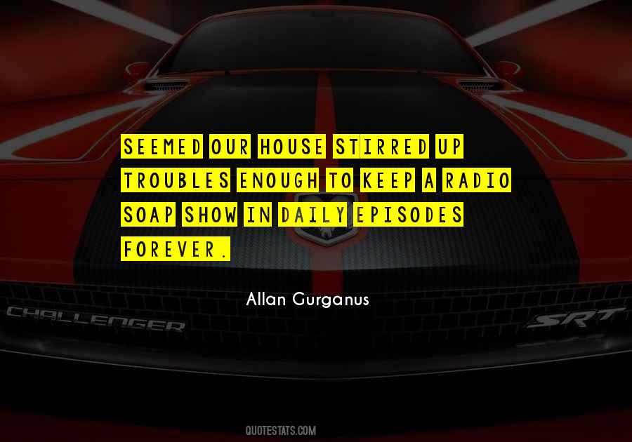 Allan Gurganus Quotes #1496952