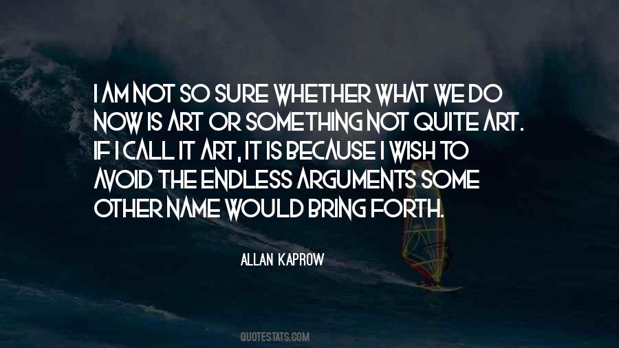Allan Kaprow Quotes #445398