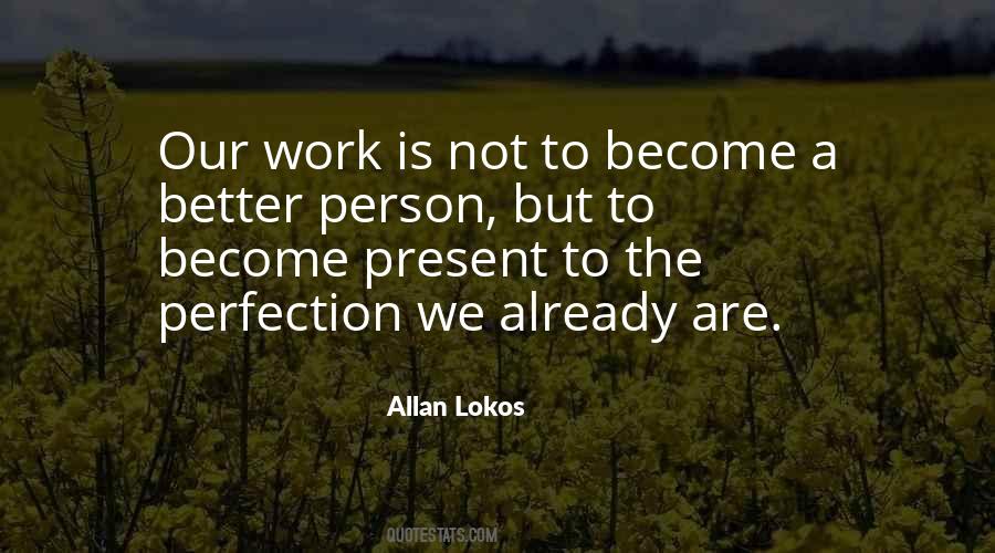 Allan Lokos Quotes #271875