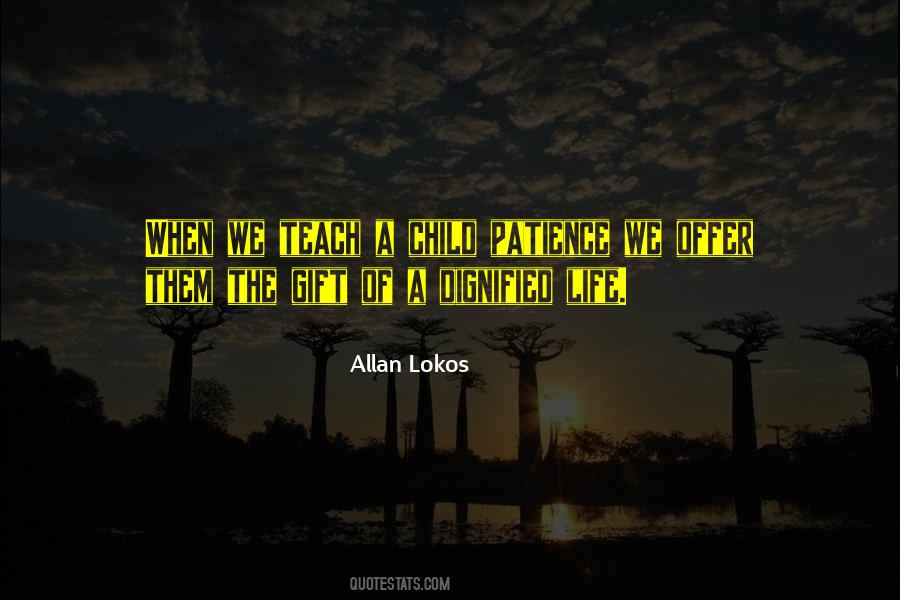 Allan Lokos Quotes #617602