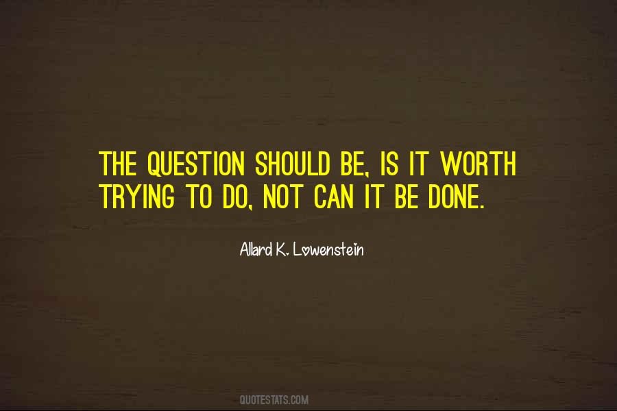 Allard K. Lowenstein Quotes #183065 Allard K. Lowenstein Quotes #183065