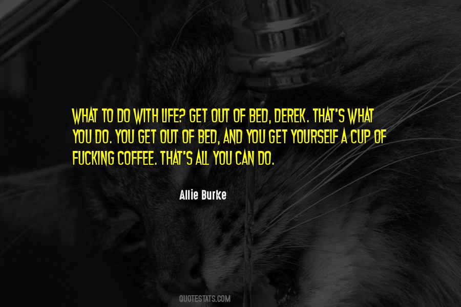Allie Burke Quotes #240746