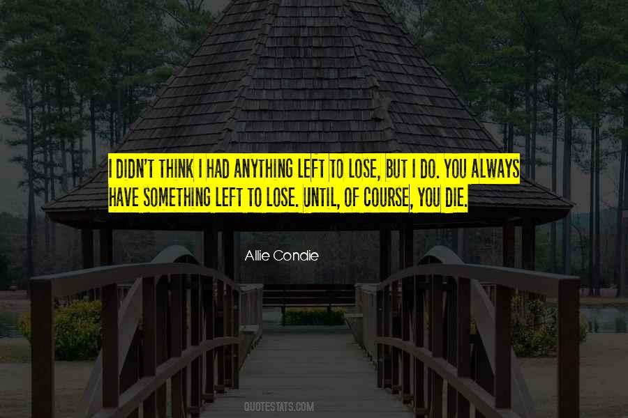 Allie Condie Quotes #916445