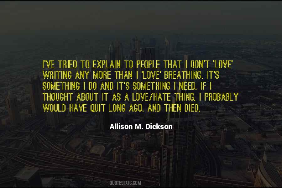 Allison M. Dickson Quotes #1741253