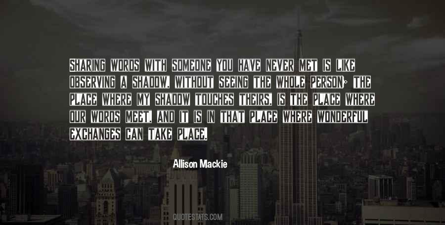 Allison Mackie Quotes #679072