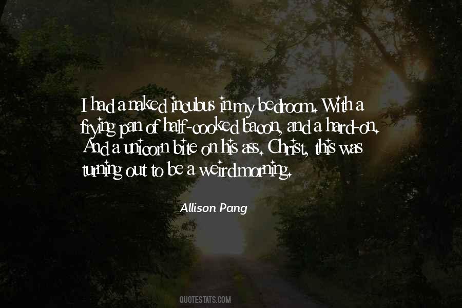 Allison Pang Quotes #94299