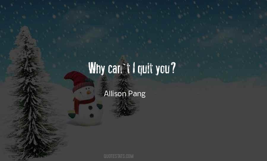 Allison Pang Quotes #967365