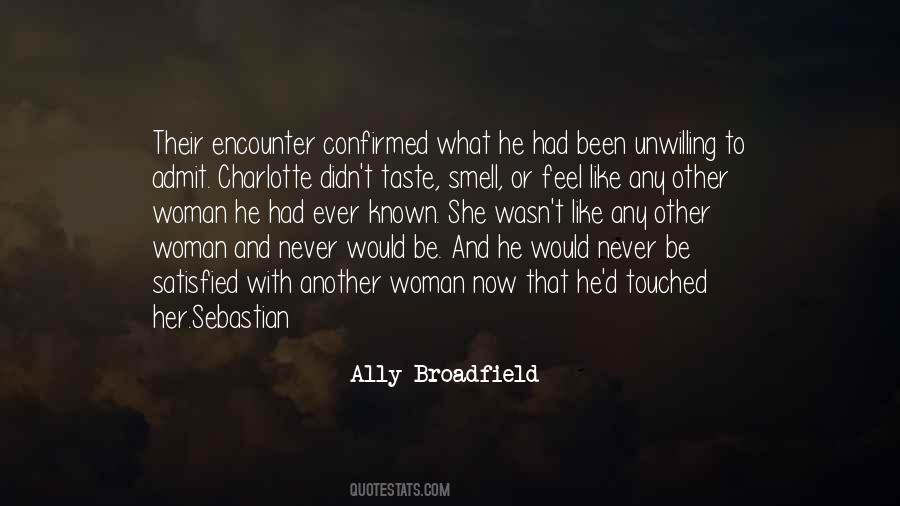 Ally Broadfield Quotes #336226