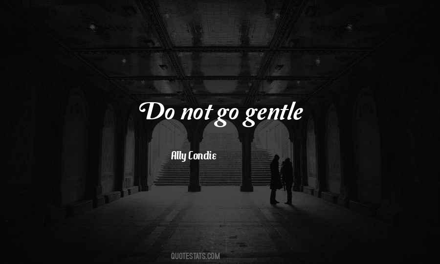 Ally Condie Quotes #714049