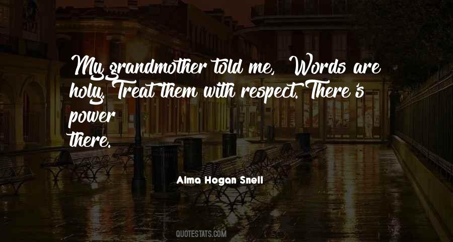 Alma Hogan Snell Quotes #1400227
