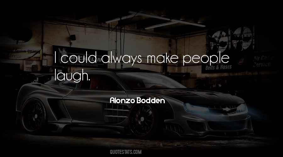 Alonzo Bodden Quotes #1731729