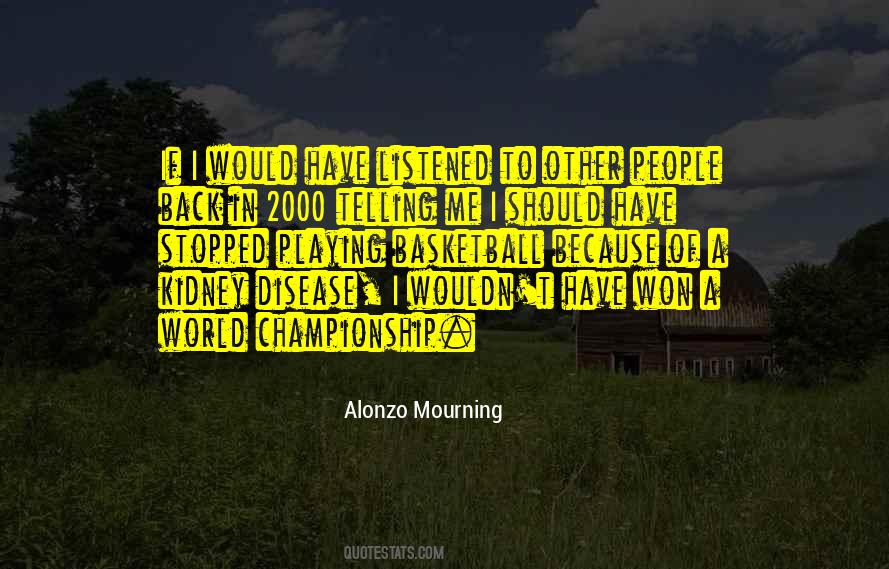 Alonzo Mourning Quotes #21342