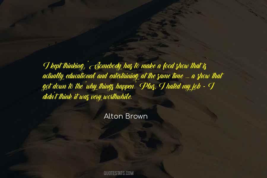 Alton Brown Quotes #1392038