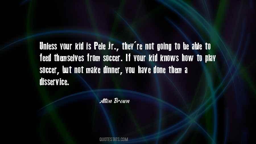 Alton Brown Quotes #1482203