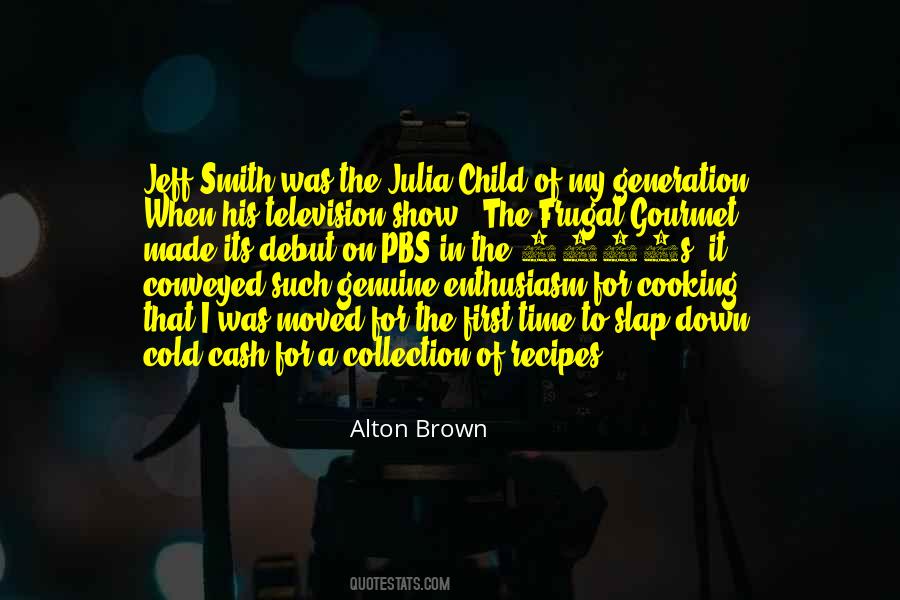 Alton Brown Quotes #1671612