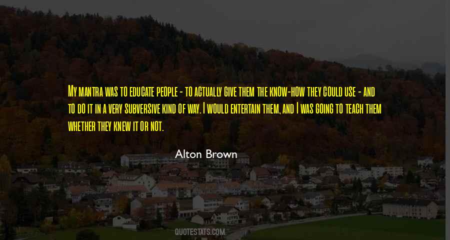 Alton Brown Quotes #509368