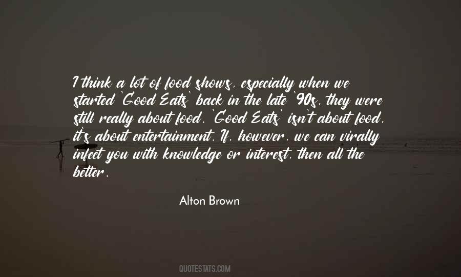 Alton Brown Quotes #964549