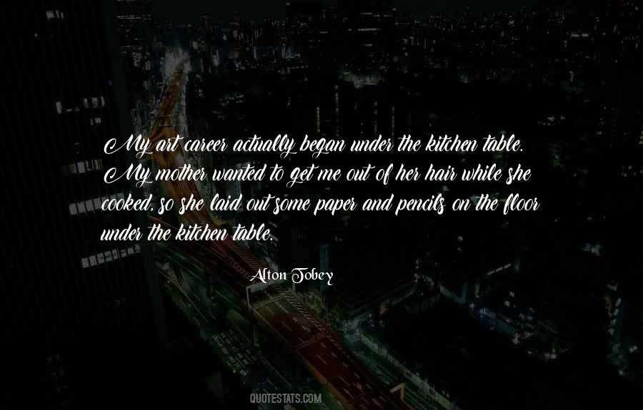 Alton Tobey Quotes #1051128