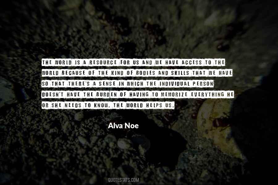Alva Noe Quotes #728135