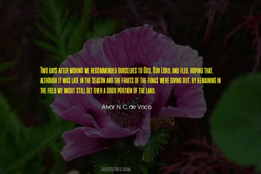 Alvar N. C. De Vaca Quotes #1044117