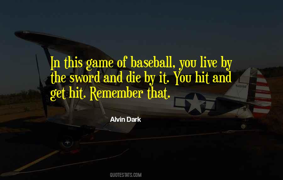 Alvin Dark Quotes #93405