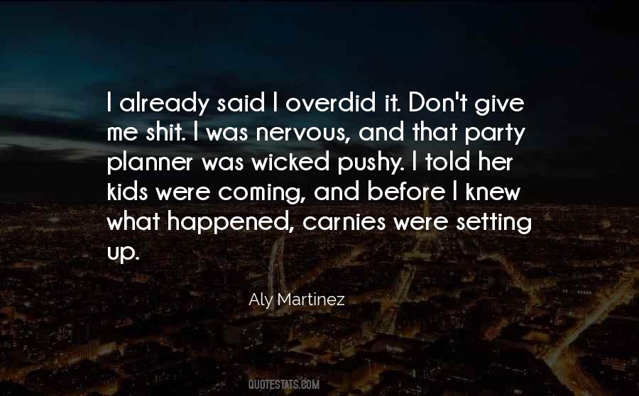 Aly Martinez Quotes #1429001