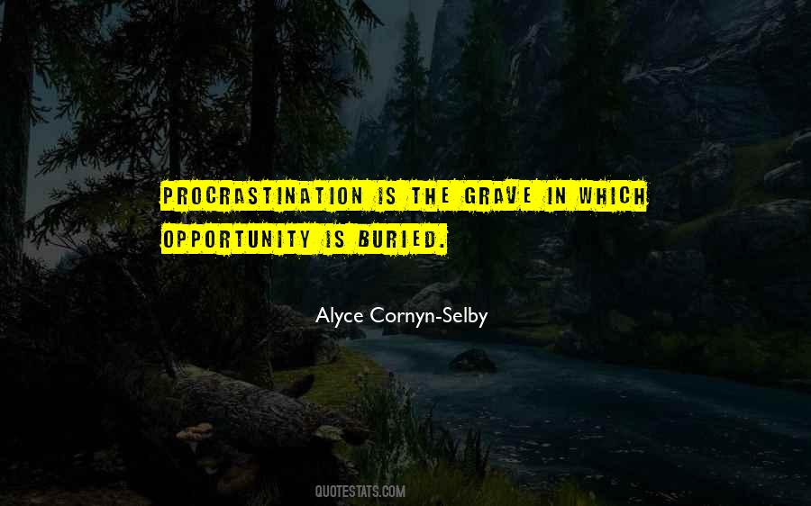 Alyce Cornyn-Selby Quotes #178222