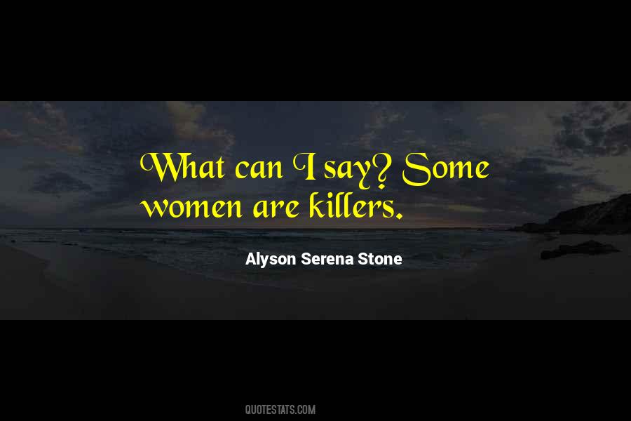 Alyson Serena Stone Quotes #1866840