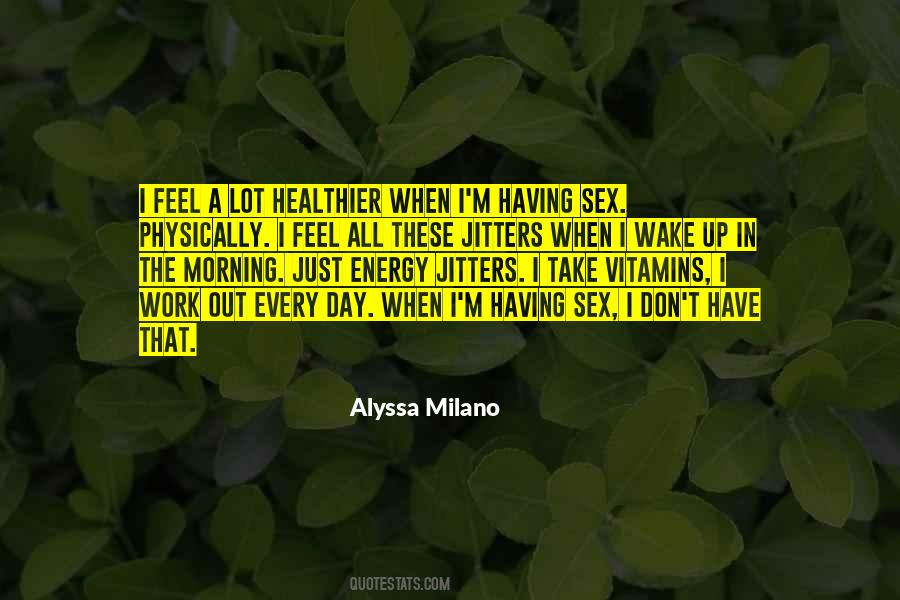 Alyssa Milano Quotes #957804