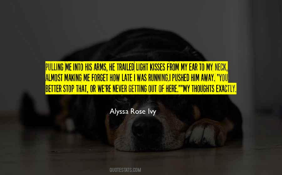 Alyssa Rose Ivy Quotes #1269504