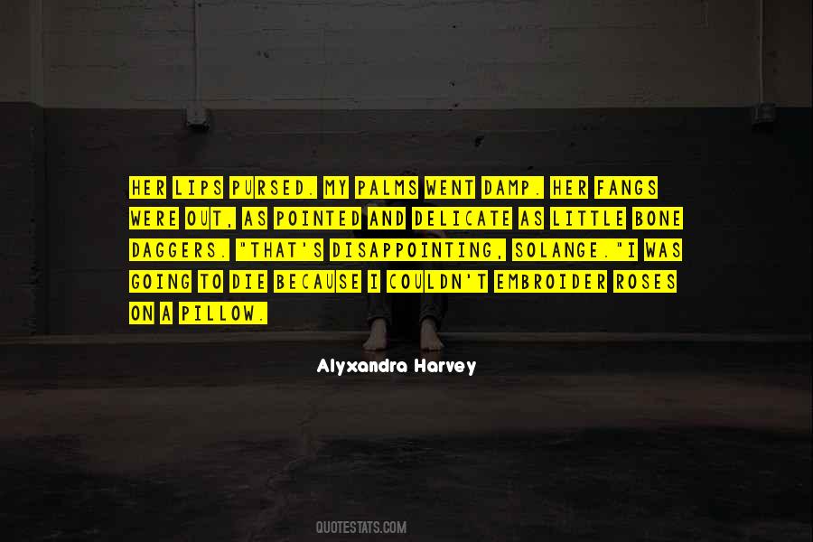 Alyxandra Harvey Quotes #1741439