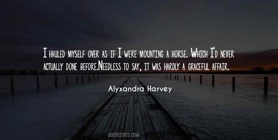 Alyxandra Harvey Quotes #635326