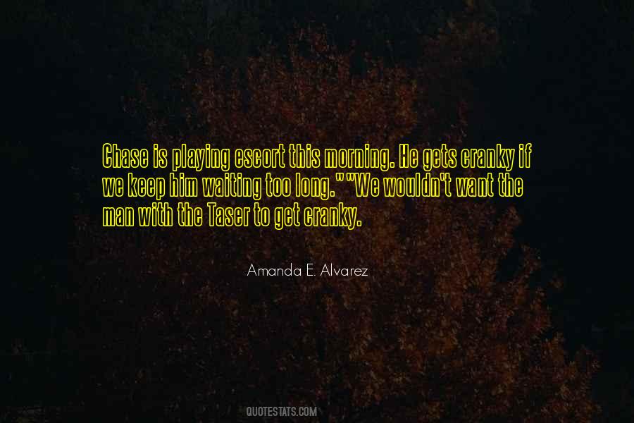 Amanda E. Alvarez Quotes #802662