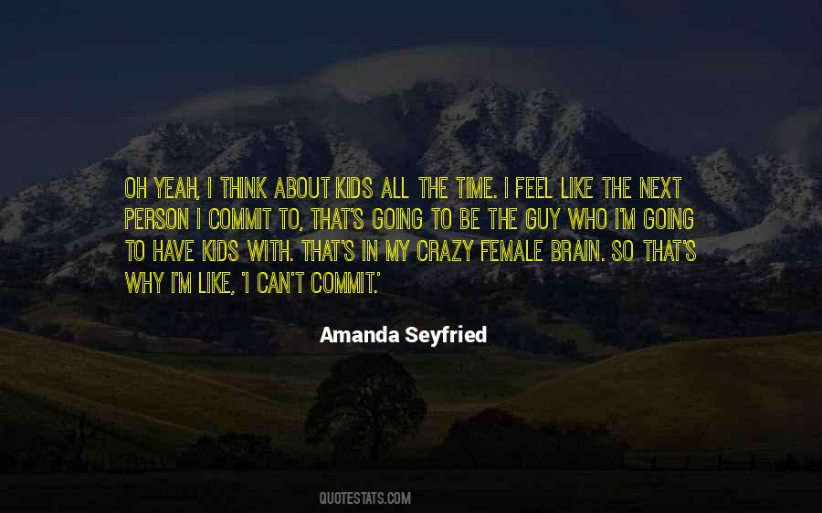 Amanda Seyfried Quotes #1704279