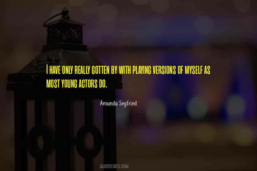 Amanda Seyfried Quotes #403037