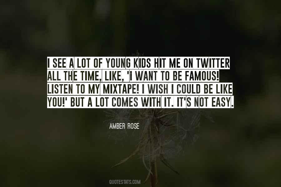 Amber Rose Quotes #188118