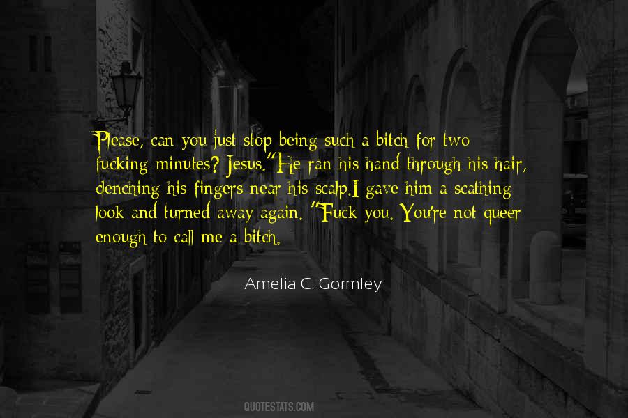 Amelia C. Gormley Quotes #232250