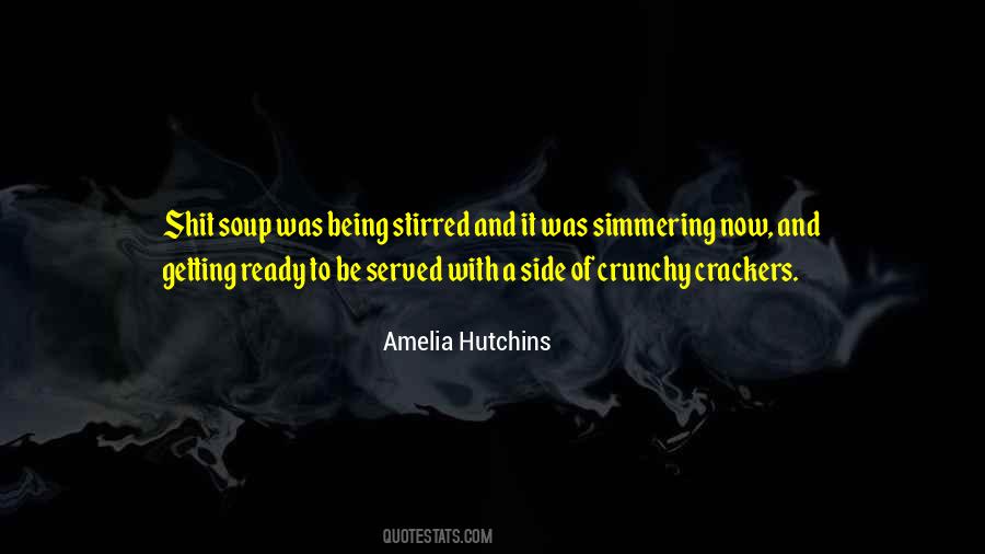 Amelia Hutchins Quotes #1769324
