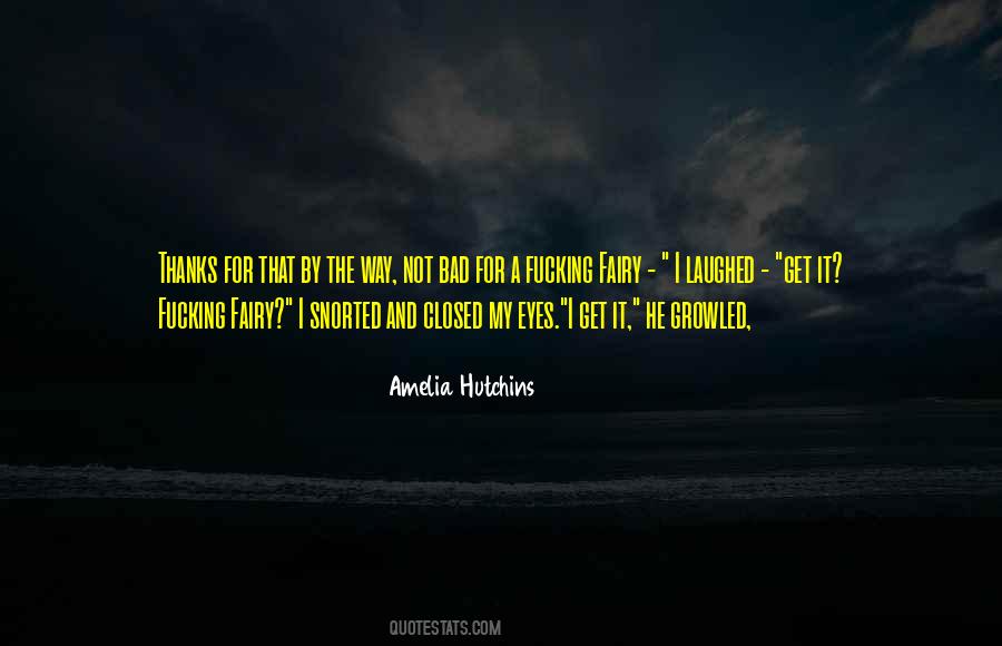 Amelia Hutchins Quotes #1838856