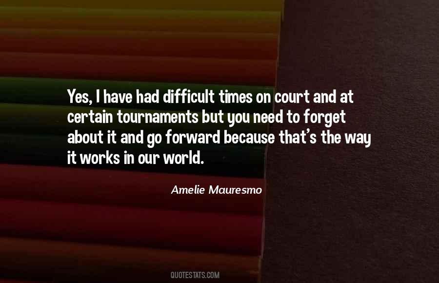 Amelie Mauresmo Quotes #50309