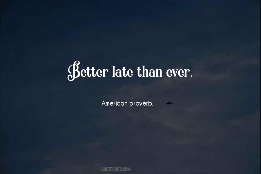 American Proverb. Quotes #1181451