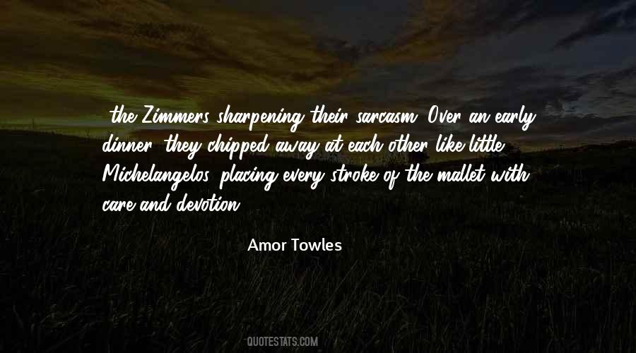 Amor Towles Quotes #736800