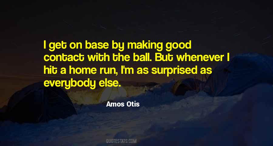 Amos Otis Quotes #38079